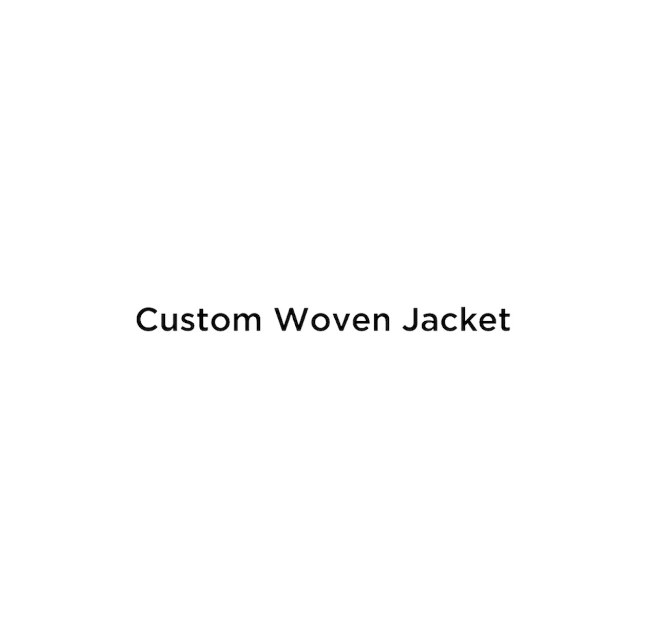 Custom Woven Jacket